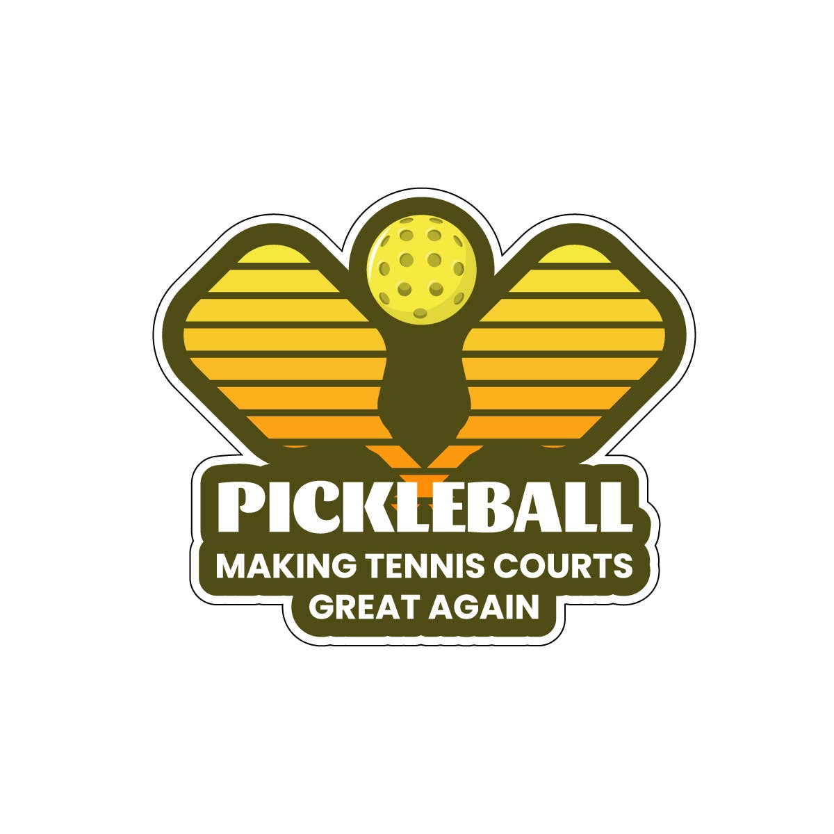 Pickleball: Making Tennis Courts Great Again Sticker