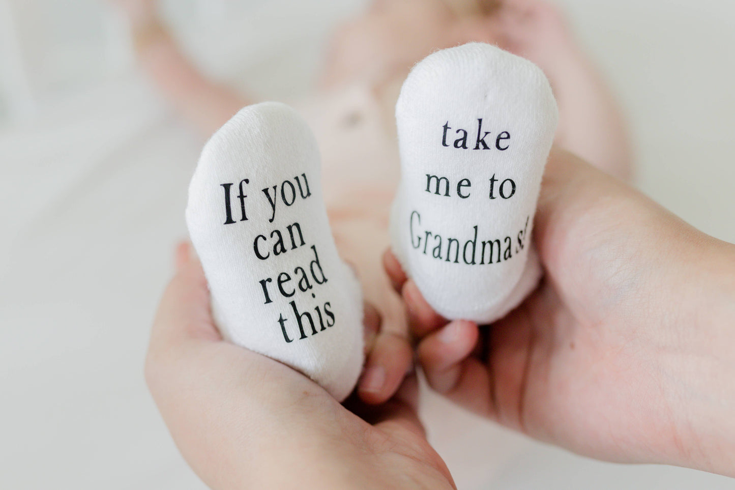 If You Can Read This Take Me to Grandma’s: Baby Socks