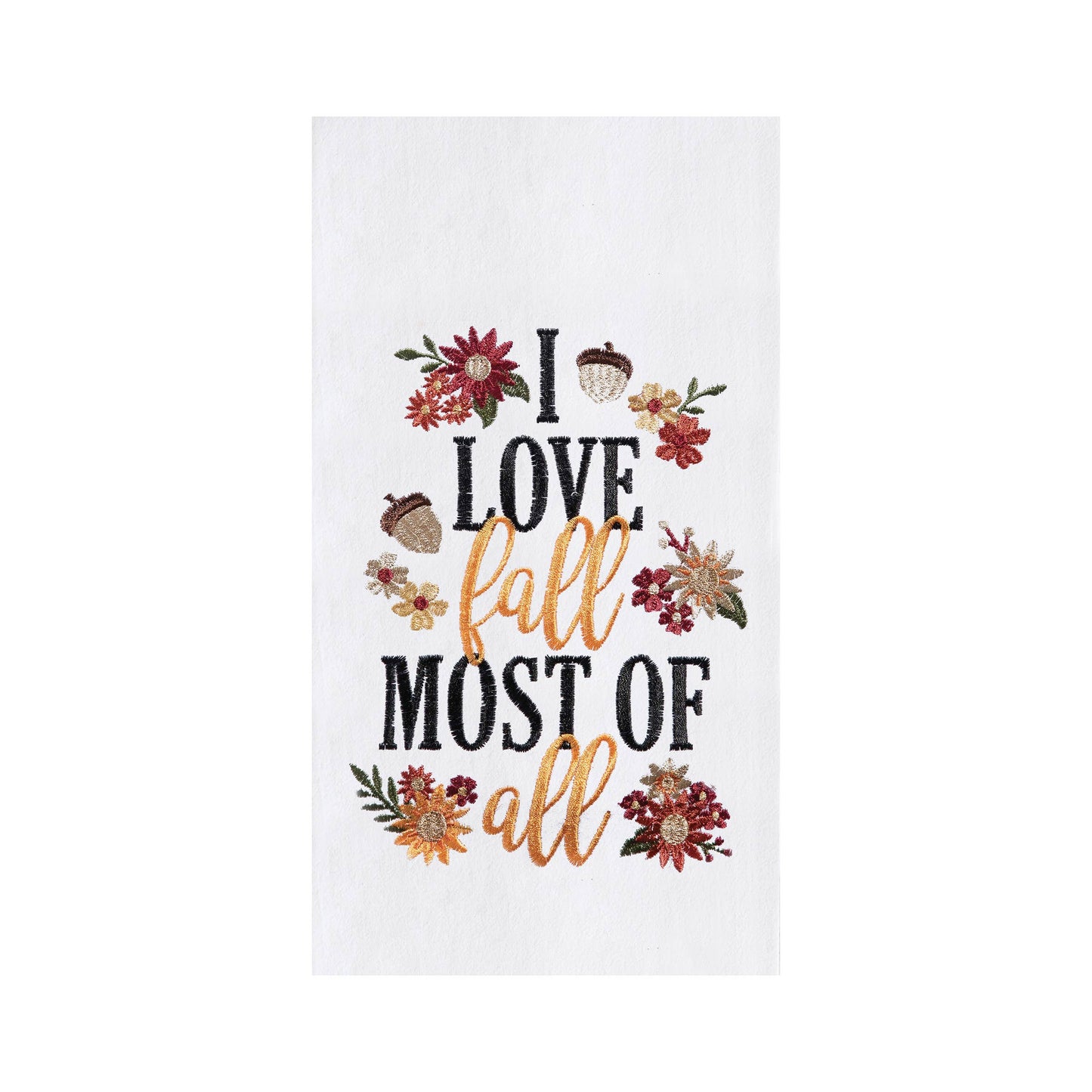 I Love Fall Most Of All Kitchen Towel