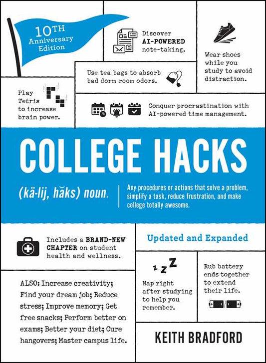 College Hacks: Updated and Expanded by Keith Bradford