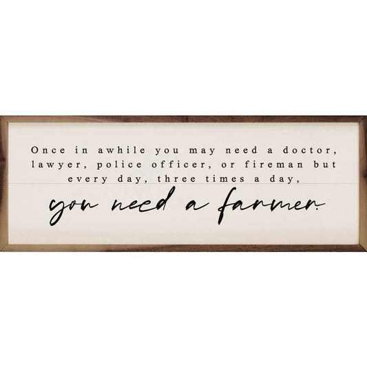 Three Times A Day You Need A Farmer 12x4 Wall Decor
