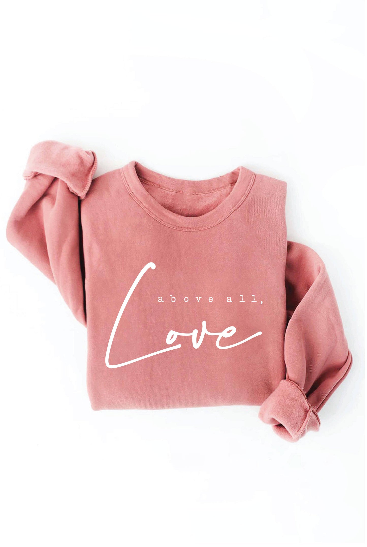 Above All, Love Graphic Sweatshirt