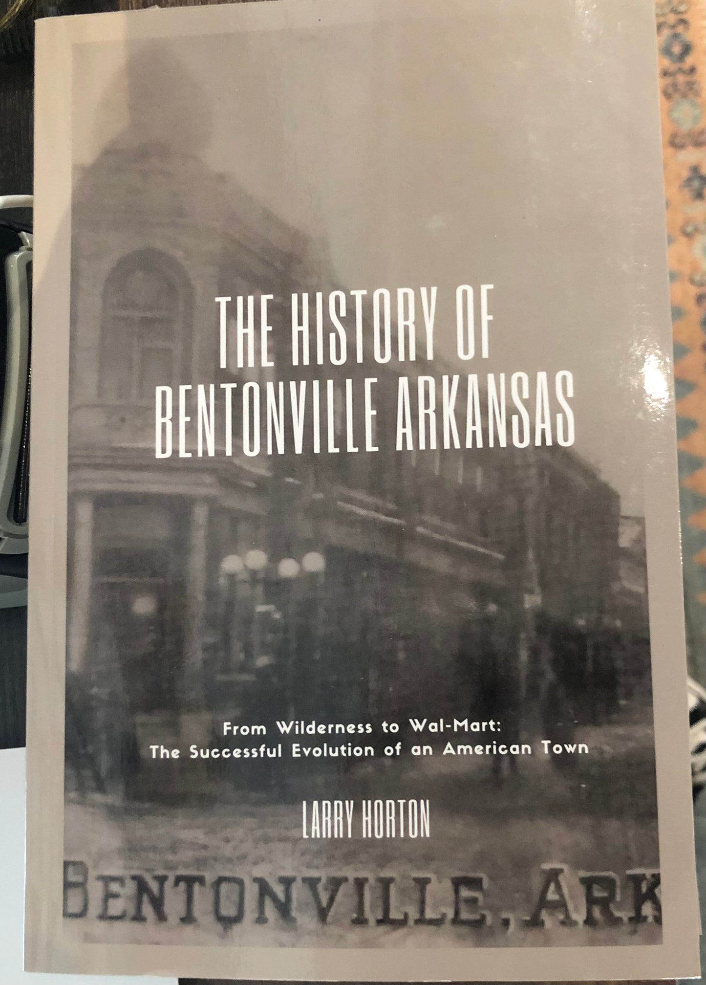 The History of Bentonville Arkansas