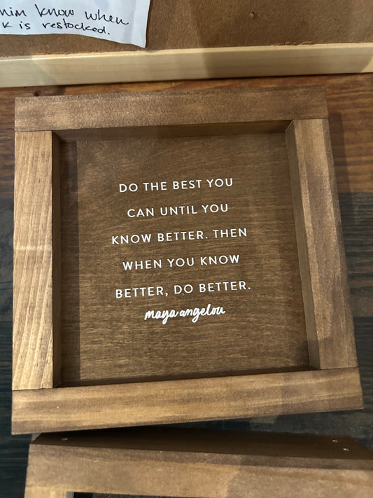 Do the Best You Can 7x7 Wooden Sign