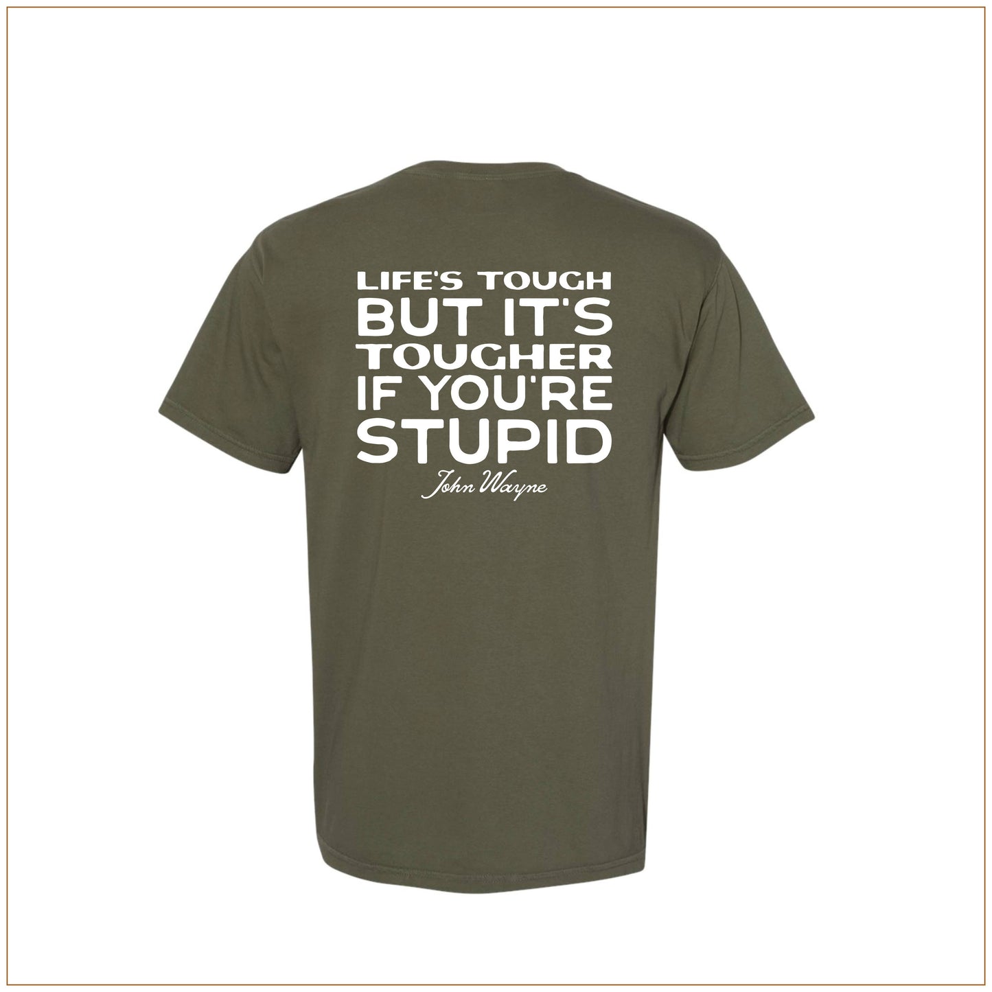 Tougher If You're Stupid Men's T-shirt