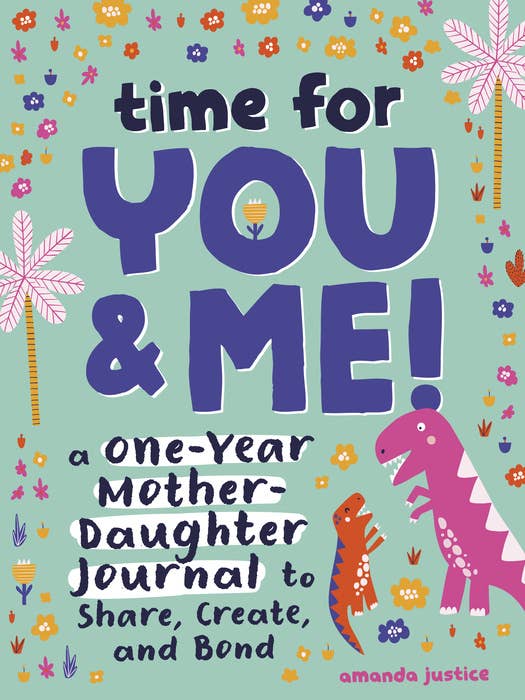 Time For You and Me! One-Year Mother-Daughter Journal