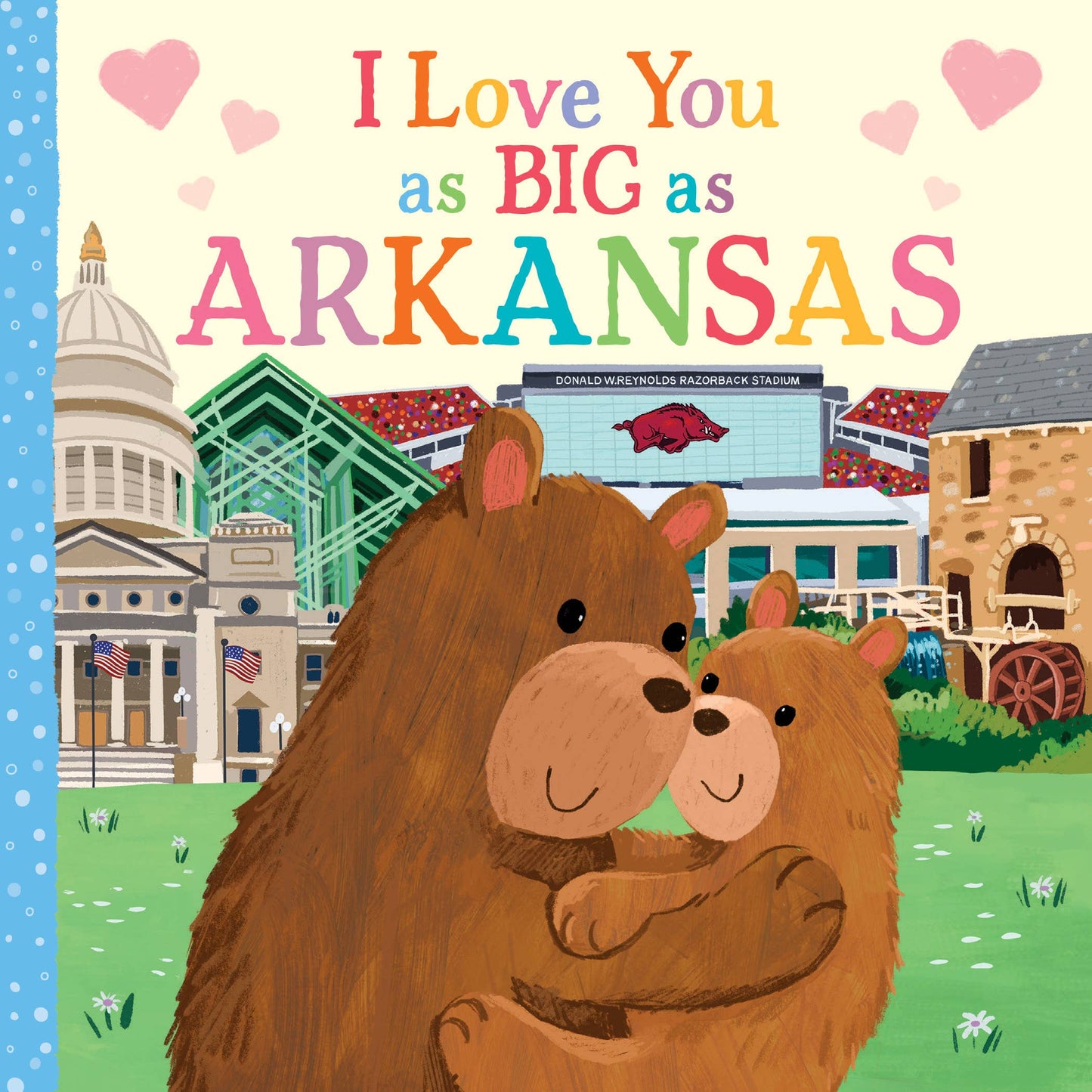 I Love You As Big As Arkansas: Board Book