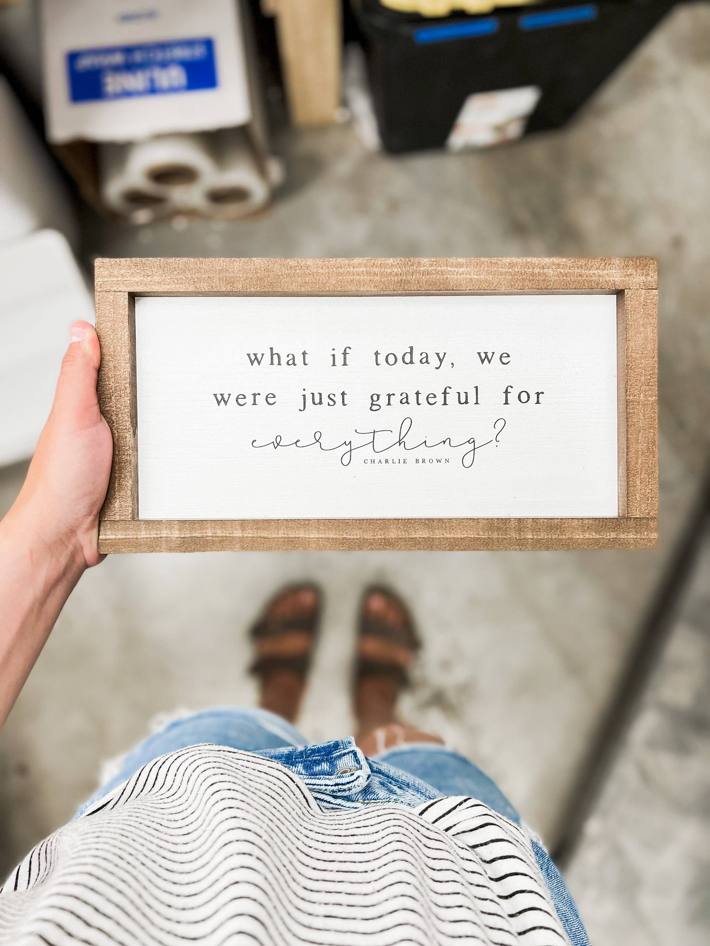 What If Today, We Were Just Grateful: Wooden Sign