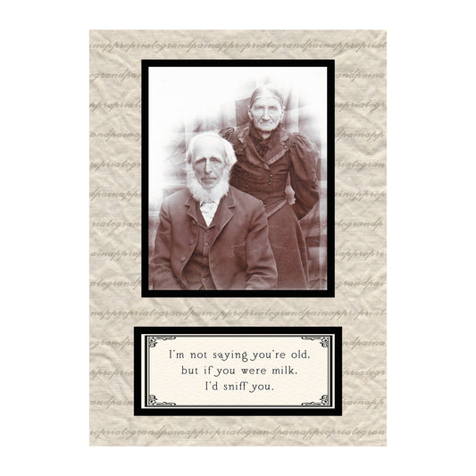 I'm Not Saying You're Old: Birthday Card