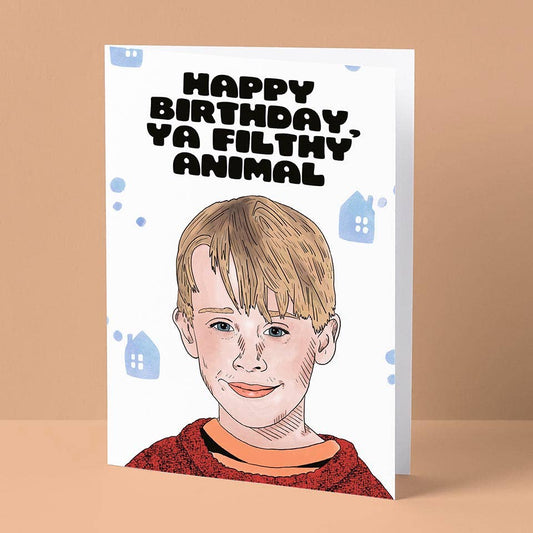 Ya Filthy Animal: Birthday Card