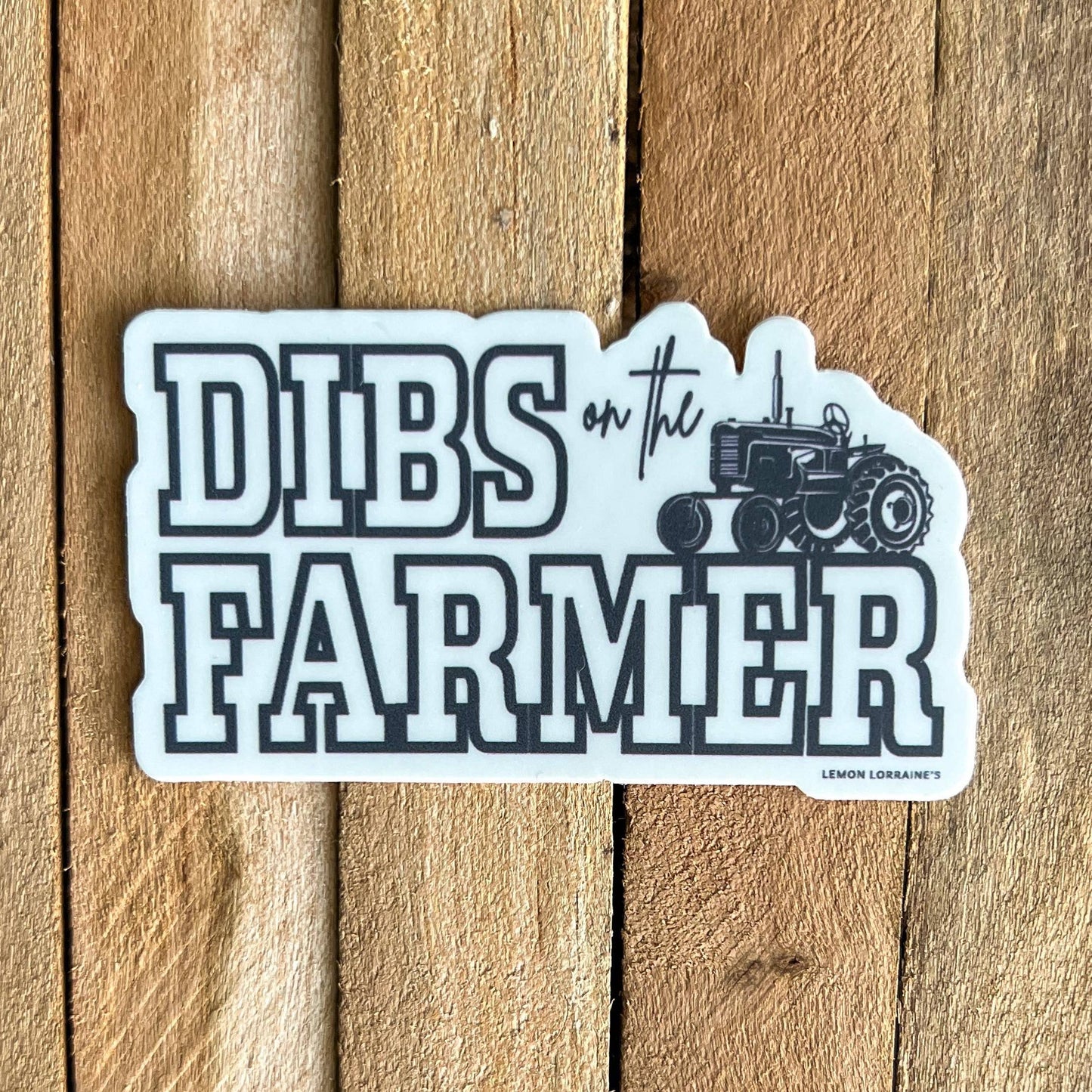 Dibs on the Farmer Sticker